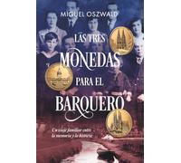 Las tres monedas para el barquero: Un viaje familiar entre la memoria y la historia