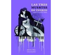 Las Tres Muertes De Ingrid