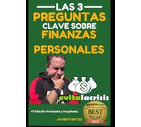 Las tres preguntas clave sobre Finanzas Personales.: Mejora tus Finanzas y/o las de tu negocio. La semilla que necesitas para tomar el control de tu dinero