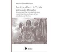 Las Tres R En La Teoría Crítica Del Derecho.