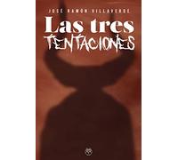 Las tres tentaciones (AMARANTE NARRATIVA)