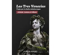 Las Tres Venecias: Viajes por la Italia mitteleuropea: 18 (Fuera de sí. Contemporáneos)
