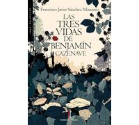 LAS TRES VIDAS DE BENJAMÍN CAZENAVE