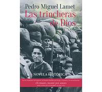 Las trincheras de Dios: Novela histórica: 20 (Litteraria)