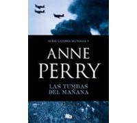 Las Tumbas Del Mañana (primera Guerra Mundial 1)