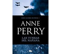 Las tumbas del mañana (Primera Guerra Mundial 1) (Ficción)