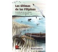 Las Últimas De Las Filipinas. Entendiendo Las Aves Litorales y Marinas y sus Hábitats (LITERATURA DE NATURALEZA)