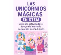 Las Unicornios Mágicas en STEM: Libro de actividades + Juego de memoria para niñas de 2 a 6 años