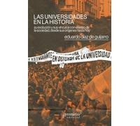 Las universidades en la historia: Su evolución y sus vínculos con el resto de la sociedad, desde sus orígenes hasta hoy