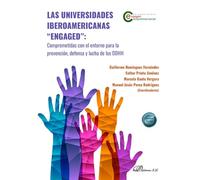 Las universidades iberoamericanas “ENGAGED”: comprometidas con el entorno para la prevención, defensa y lucha de los DDHH
