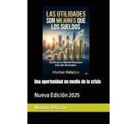 Las Utilidades son mejores que los sueldos V2.0: Nueva Edición 2025 (Una oportunidad en medio de la Crisis)