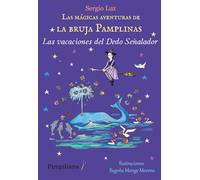 Las vacaciones del Dedo Señalador: 12 (Las mágicas aventuras de la bruja Pamplinas)