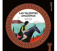 Las valientes Amazonas: 9 (Mitos clásicos)