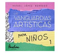 Las vanguardias artísticas para niños 1