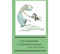 Las Vanguardias y el "Romancero gitano" (Estudios de Literatura Española)
