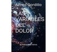 Las variables del dolor: No disfrutes de la violencia (Los Vega)