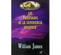 Las variedades de la experiencia religiosa: Estudio de la naturaleza humana (SIN COLECCION)