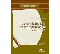 Las variedades de la lengua española y su enseñanza (Manuales de formación de profesores de español 2/L)