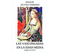 LAS VASCONGADAS EN LA EDAD MEDIA (Siglos XI-XIV)