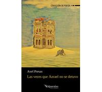 Las veces que azrael no se detuvo | Axel Presas
