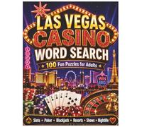 Las Vegas Casino Word Search: 100 Fun Puzzles for Adults Featuring Casino Games, Vegas Nights, Resorts, Shows, Slots, Poker, Blackjack, and Jackpot-Themed Words