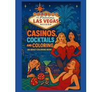 Las Vegas Casinos, Cocktails, and Coloring: An adult coloring book