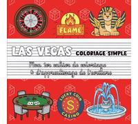 Las Vegas - Coloriage Simple | Mon premier cahier de coloriage & d’apprentissage de l’écriture: Casinos, néons & spectacles