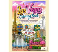 Las Vegas Coloring Book: 40 Illustrated Designs of Famous Landmarks, Iconic Street Scenes, and Neon Lights for Stress Relief and Creative Relaxation (World City Coloring Books)