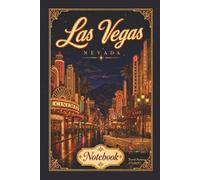 Las Vegas, Nevada Notebook: Travel Series Lined Journal | 6 x 9 Inch Notebook for Travel Notes, Memories, School and Everyday Writing