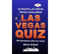 LAS VEGAS QUIZ: ULTIMATE LAS VEGAS TRIVIA CHALLENGE (Travel & Trivia by Nicco Schaal)