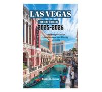 LAS VEGAS REISEFÜHRER 2025-2026: Die bestgehüteten Geheimnisse von Sin City enthüllt