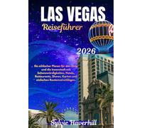 LAS VEGAS Reiseführer 2026: Ein einfacher Planer für den Strip und die Innenstadt mit Sehenswürdigkeiten, Hotels, Restaurants, Shows, Karten und einfachen Routenvorschlägen.