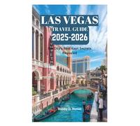 LAS VEGAS TRAVEL GUIDE 2025-2026: Sin City's Best Kept Secrets Revealed
