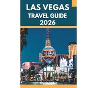 Las Vegas Travel Guide 2026
