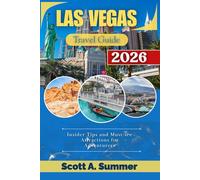 LAS VEGAS Travel Guide 2026: Insider Tips and Must-see Attractions for Adventurers