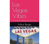 Las Vegas Vibes: An Artificial Intelligence Based Guide