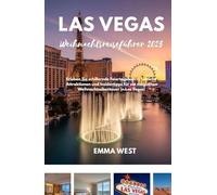 Las Vegas Weihnachtsreiseführer 2025: Erleben Sie schillernde Feiertagsfeiern, festliche Attraktionen und Insidertipps für ein magisches Weihnachtsabenteuer in Las Vegas!