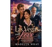 Las Vegas with Love: She came to America to save her family. He came to Las Vegas to bring his father home. Neither expected love under the neon lights