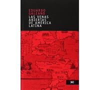Las venas abiertas de America Latina/The Open Veins of Latin America (Spanish Edition) by Eduardo Galeano(2006-04-30)