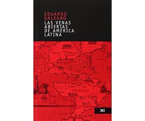 Las venas abiertas de America Latina/The Open Veins of Latin America (Spanish Edition) by Eduardo Galeano(2006-04-30)