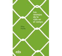 Las Ventajas De La Vida En El Campo