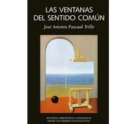 LAS VENTANAS DEL SENTIDO COMÚN: Sentidos, percepción y conciencia desde una perspectiva evolutiva: 38 (Las dos culturas)