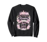 Las Verdaderas Reinas Nacieron en Agosto de 2013-13 Años Sudadera