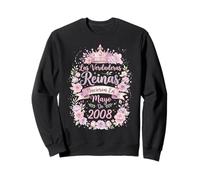 Las Verdaderas Reinas Nacieron en Mayo de 2008-18 Años Sudadera