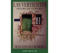 Las Vertientes.: Historia de un pueblo.
