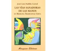 Las vías sanadoras de las manos en Medicina Tradicional China (Medicinas Blandas)