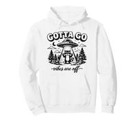 Las Vibraciones de Gotta Go están apagadas, Divertido Mapache UFO Sudadera con Capucha