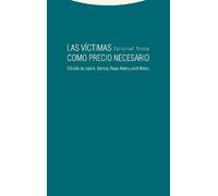 Las Víctimas Como Precio Necesario (Estructuras y procesos. Filosofía)