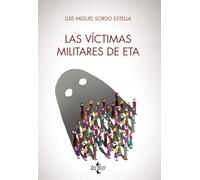Las víctimas militares de ETA (Ciencia Política - Semilla y Surco - Serie de Ciencia Política)