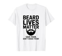 Las Vidas de la Barba importan salvarlas no Las afeites Camiseta